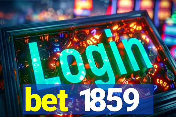 bet 1859